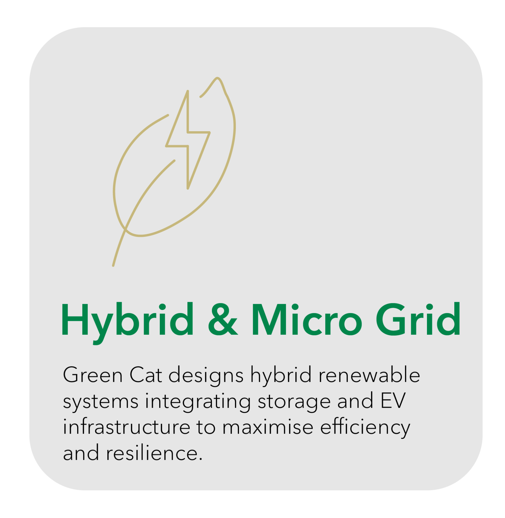 Hybrid & micro grid - Green Cat designs hybrid renewable systems integrating storage and EV infrastructure to maximise efficiency and resilience.